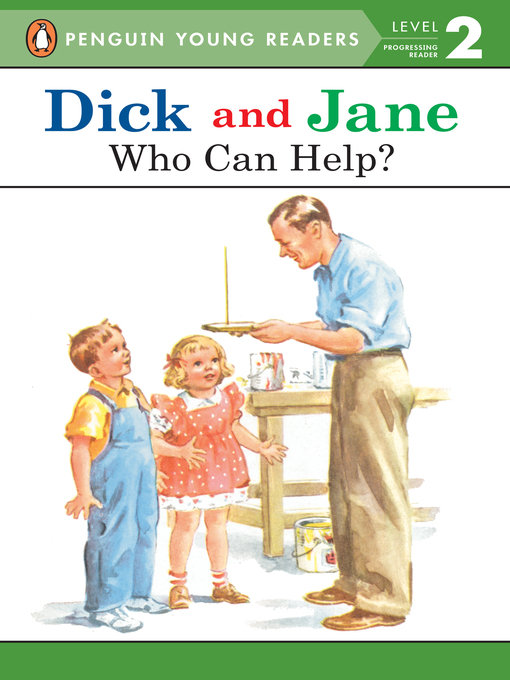 Title details for Dick and Jane by Penguin Young Readers - Wait list
